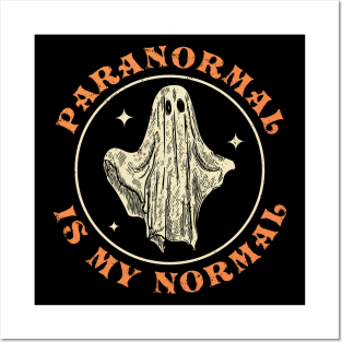 Paranormal is my Normal Investigator Ghost Hunter Halloween Posters and Art